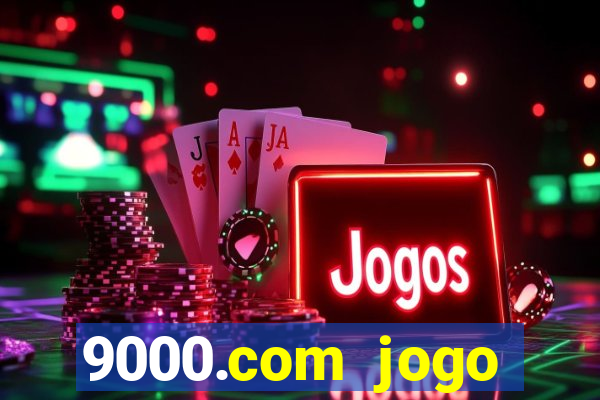 9000.com jogo cassino baixar